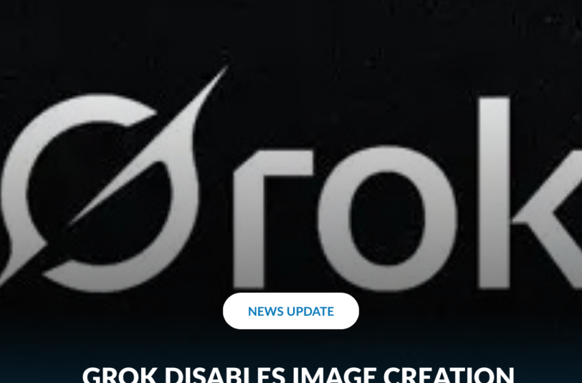  Grok disables image creation for free users after deepfake backlash